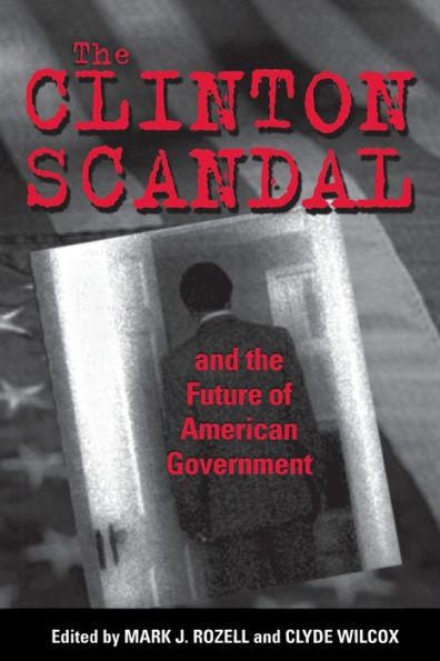 the Clinton Scandal and Future of American Government