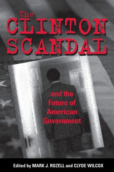 The Clinton Scandal and the Future of American Government