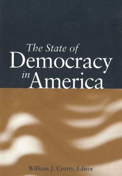 The State of Democracy in America / Edition 1