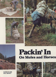 Title: Packin' in on Mules and Horses, Author: Smoke Elser