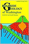 Title: Roadside Geology of Washington, Author: David D. Alt