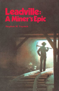Title: Leadville, Author: Stephen M Voynick