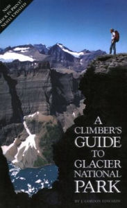 Title: Climber's Guide to Glacier National Park, Author: J. Gordon Edwards