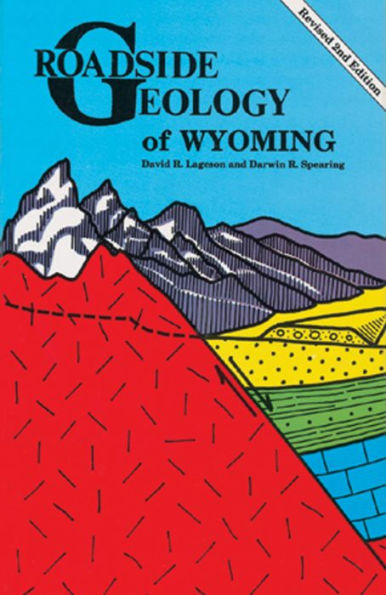 Roadside Geology of Wyoming / Edition 2