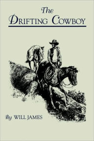 Title: The Drifting Cowboy, Author: Will James
