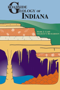 Title: Roadside Geology of Indiana, Author: Mark J Camp