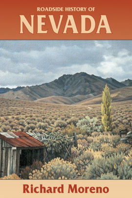 Roadside History Of Nevada By Richard Moreno Moreno Paperback