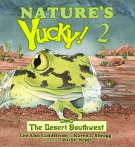 Title: Nature's Yucky! 2: The Desert Southwest, Author: Lee Ann Landstrom