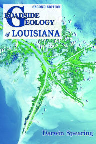 Title: Roadside Geology of Louisiana, Author: Darwin Spearing