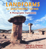 Title: Landforms of Southern Utah: A Photographic Exploration, Author: AgNO3