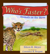 Title: Who's Faster? Animals on the Move, Author: Eileen R Meyer