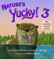 Title: Nature's Yucky! 3: The Eastern United States, Author: Lee Ann Landstrom