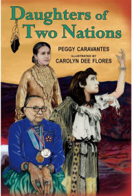 Title: Daughters of Two Nations, Author: Peggy Caravantes