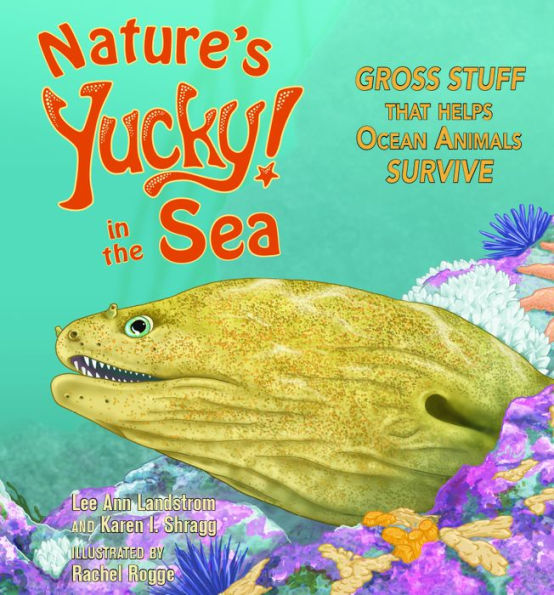 Nature's Yucky in the Sea: Gross Stuff that Helps Ocean Animals Survive