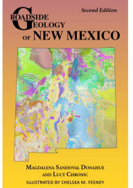 Title: Roadside Geology of New Mexico, Author: Magdalena Sandoval Donahue
