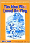 Title: The Man Who Loved the Flag, Author: I. BODIE