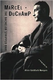 Title: Marcel Duchamp: The Bachelor Stripped Bare, Author: Alice Goldfarb Marquis