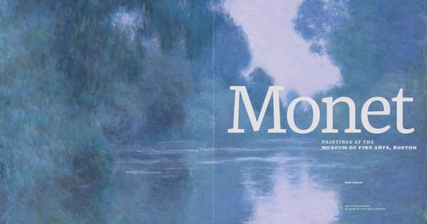 Monet: Paintings at the Museum of Fine Arts, Boston