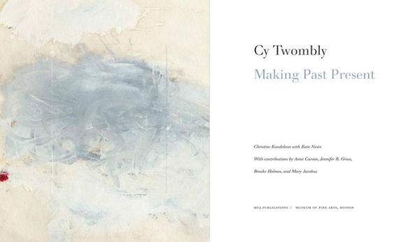 Cy Twombly: Making Past Present