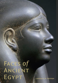 Ebooks free download pdf in english Faces of Ancient Egypt: Portraits from the Museum of Fine Arts, Boston in English by Lawrence M. Berman, Lawrence M. Berman PDF PDB 9780878468898