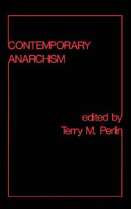 Title: Contemporary Anarchism, Author: Terry M. Perlin