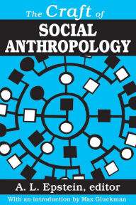 Title: The Craft of Social Anthropology, Author: A.L. Epstein