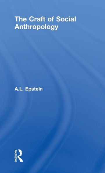 The Craft of Social Anthropology