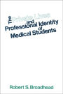 The Private Lives and Professional Identity of Medical Students / Edition 1