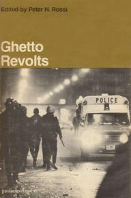 Title: Ghetto Revolts, Author: Peter H. Rossi
