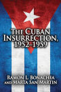 Cuban Insurrection 1952-1959 / Edition 1