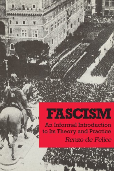 Fascism: An Informal Introduction to Its Theory and Practice