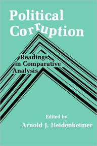 Title: Political Corruption: Readings in Comparative Analysis, Author: Michael Johnston