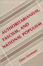 Authoritarianism, Fascism, and National Populism