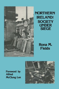 Title: Northern Ireland: Society Under Siege, Author: Rona M. Fields