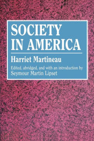 Title: Society in America / Edition 1, Author: Harriet Martineau