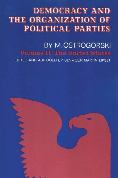 Democracy and the Organization of Political Parties: Volume 2