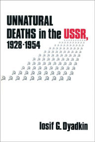 Title: Unnatural Deaths in the U.S.S.R., Author: Iosif G. Dyadkin