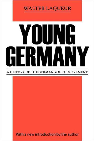 Young Germany: History of the German Youth Movement / Edition 1