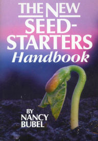 Title: The New Seed Starters Handbook, Author: Nancy Bubel