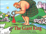 Title: The Giant King, Author: Kathleen T. Pelley