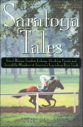 Saratoga Tales By Bill Heller Paperback Barnes Noble