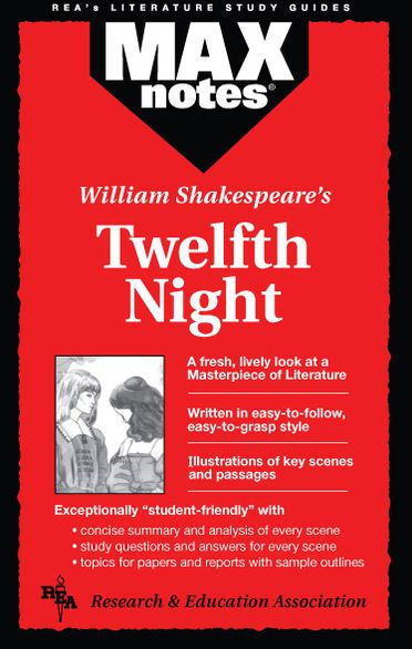 Twelfth Night: Or What You Will (Max Notes)