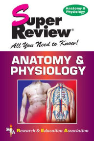 Title: Anatomy & Physiology Super Review, Author: Editors of REA