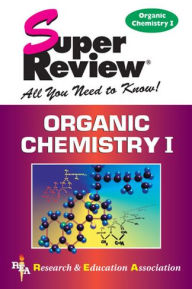 Title: Organic Chemistry I Super Review, Author: The Editors of REA