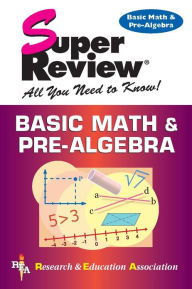 Title: Basic Math & Pre-Algebra Super Review, Author: Research & Education Association