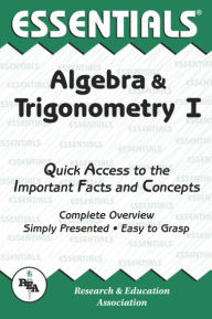 Title: Algebra & Trigonometry I Essentials, Author: Research & Education Association