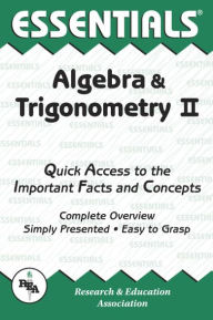 Title: Algebra & Trigonometry II Essentials, Author: Editors of REA