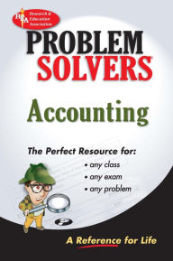 Title: The REA's The Accounting Problem Solver: A Complete Solution Guide to Any Textbook / Edition 1, Author: William D. Keller