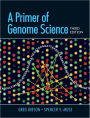 A Primer of Genome Science / Edition 3