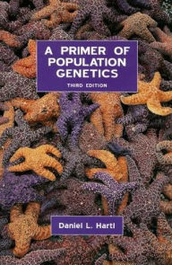 Title: A Primer of Population Genetics / Edition 3, Author: Daniel L. Hartl